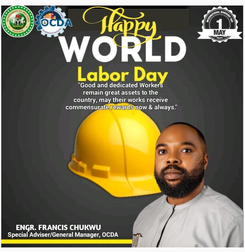 LABOUR DAY 2022: ENGR.CHUKWU SALUTES OCDA WORKERS