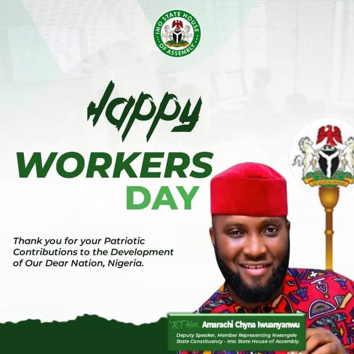 IMO DEPUTY SPEAKER COMMENDS IMO WORKERS ON THEIR 2023 WORKERS DAY CELEBRATION.
